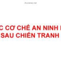 CÁC CƠ CHẾ AN NINH KHU VỰC SAU CHIẾN TRANH LẠNH