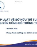 Bài giảng Pháp luật về sở hữu trí tuệ và quyền công bố thông tin - Hà Minh Ninh