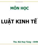 Bài giảng Luật kinh tế - ThS. Bùi Huy Tùng