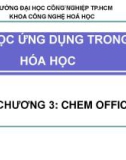 Bài giảng Tin học ứng dụng trong hóa học: Chương 3 - ĐH Công nghiệp TP.HCM