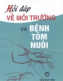 Bệnh tôm nuôi và hỏi đáp về môi trường: Phần 1