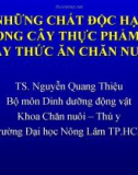 Những chất độc hai trong cây thực phẩm và cây thức ăn chăn nuôi - TS.Nguyễn Quang Thiệu