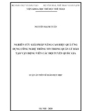 Luận án Tiến sĩ Giáo dục học: Nghiên cứu giải pháp nâng cao hiệu quả ứng dụng CNTT trong quản lý đào tạo vận động viên các đội tuyển quốc gia