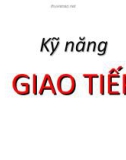 Bài giảng chuyên đề Kỹ năng giao tiếp hiệu quả