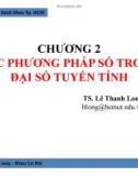 Bài giảng Phương pháp số: Chương 2 - TS. Lê Thanh Long