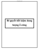 Bí quyết tiết kiệm dung lượng ổ cứng