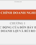 Bài giảng Tài chính doanh nghiệp 2 - Chương 1: Tác động của đòn bẩy đến doanh lợi và rủi ro