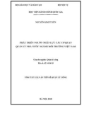 Tóm tắt luận án Tiến sĩ Quản lý công: Phát triển nguồn nhân lực các cơ quan quản lý nhà nước ngành môi trường Việt Nam