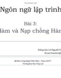 Bài giảng Ngôn ngữ lập trình - Bài 3: Hàm và Nạp chồng Hàm