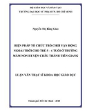 Luận văn Thạc sĩ Khoa học giáo dục: Biện pháp tổ chức trò chơi vận động ngoài trời cho trẻ 5-6 tuổi ở trường mầm non huyện Châu Thành, Tiền Giang