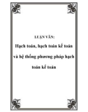 LUẬN VĂN: Hạch toán, hạch toán kế toán và hệ thống phương pháp hạch toán kế toán