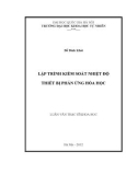 Luận văn Thạc sĩ Khoa học: Lập trình kiểm soát nhiệt độ thiết bị phản ứng hóa học