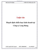 Luận văn: Hoạch định chiến lược kinh doanh tại Công ty Long Hưng