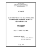 Luận án Tiến sĩ Luật học: Giám sát sử dụng vốn nhà nước đầu tư vào doanh nghiệp theo pháp luật Việt Nam hiện nay