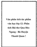 Văn phân tích tác phẩm văn học lớp 12: Phân tích Bài thơ Qua Đèo Ngang - Bà Huyện Thanh Quan !