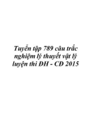 Tuyển tập 789 câu trắc nghiệm lý thuyết Vật lý luyện thi ĐH - CĐ 2015