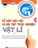 Trắc nghiệm Vật lí - Tổ hợp câu hỏi và bài tập (Tập 1): Phần 1