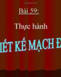 Bài giảng Công nghệ 8 bài 59: Thực hành - Thiết kế mạch điện