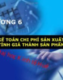 Bài giảng Kế toán tài chính 1: Chương 6 - ThS. Nguyễn Quang Huy