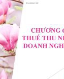 Bài giảng Thuế 1: Chương 6 - Thuế thu nhập doanh nghiệp