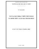 Luận văn Thạc sĩ Khoa học: Tán xạ hạt Dirac trên thế ngoài và hình thức luận hai thành phần