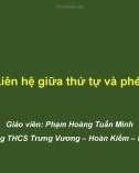 Bài giảng Toán lớp 8 bài 1: Liên hệ giữa thứ tự và phép cộng - GV. Phạm Hoàng Tuấn Minh