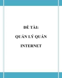 Đồ án tốt nghiệp - Phân tích thiết kế hệ thống - QUẢN LÝ QUÁN INTERNET