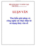 LUẬN VĂN: Tìm hiểu giải pháp và công nghệ xác thực điện tử sử dụng thủy vân số