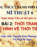 Bài giảng môn Mĩ thuật lớp 6 - Bài 2: Thời trang với hình vẽ thời tiền sử