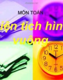 Giáo án điện tử môn Toán lớp 3 - Bài: Diện tích hình vuông