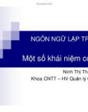 Bài giảng Ngôn ngữ lập trình C: Một số khái niệm cơ bản - Ninh Thị Thanh Tâm