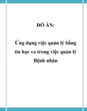 ĐỒ ÁN: Ứng dụng việc quản lý bằng tin học vo trong việc quản lý Bệnh