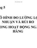 Bài giảng Quản trị ngân hàng thương mại: Chương 5