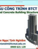 Bài giảng Kết cấu công trình bê tông cốt thép: Tổng quan - TS. Đoàn Ngọc Tịnh Nghiêm