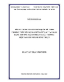 Luận văn Thạc sĩ Kinh tế: Rủi ro trong thanh toán quốc tế theo phƣơng thức tín dụng chứng từ (L/C) tại Ngân hàng thƣơng mại cổ phần Ngoại thƣơng Việt Nam chi nhánh Bình Thuận