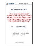 Khóa luận tốt nghiệp: Nâng cao phương thức thanh toán tín dụng chứng từ (L / C) tại ngân hàng TMCP xuất nhập khẩu Việt Nam – chi nhánh Tân Sơn Nhất