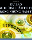 DỰ BÁO XU HƯỚNG ĐẦU TƯ FDI TRONG NHỮNG NĂM TỚI