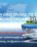 Bài giảng Lãnh đạo trong tổ chức (Leading organization) - Đỗ Tiến Long