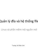 Bài giảng Linux và phần mềm mã nguồn mở - Chương 9: Quản lý đĩa và hệ thống file