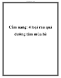 Cẩm nang: 4 loại rau quả dưỡng tâm mùa hè