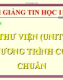 Bài giảng Tin học 11 bài 19: Thư viện chương trình con chuẩn