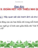 Bài giảng Đạo đức 3 bài 9: Đoàn kết với thiếu nhi quốc tế