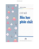 Cơ sở lý thuyết Hóa học phức chất: Phần 1