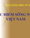 Bài giảng Địa lý 8 bài 33: Đặc điểm sông ngòi Việt Nam