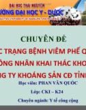 Chuyên đề: Chuyên đề: Thực trạng bệnh viêm phế quản trong công nhân khai thác khoáng sản, công ty khoáng sản CĐ tỉnh BK