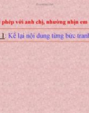 Bài giảng Đạo đức 1 bài 5: Lễ phép với anh chị nhường nhịn em nhỏ