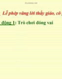 Bài giảng Đạo đức 1 bài 9: Lễ phép vâng lời thầy cô giáo