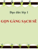 Bài giảng Đạo đức 1 bài 2: Gọn gàng sạch sẽ