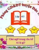 Bài Luyện từ và câu: Chủ ngữ trong câu kể Ai là gì? - Bài giảng điện tử Tiếng việt 4 - GV.N.Phương Hà