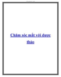 Chăm sóc mắt với dược thảo